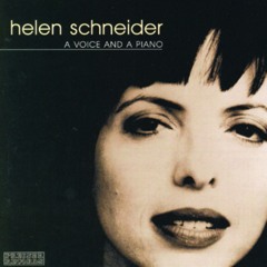 Helen Schneider - A Voice and a Piano