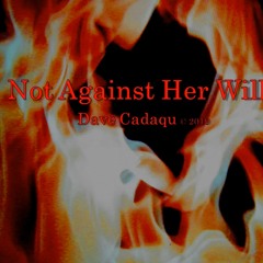 Not Against Her Will