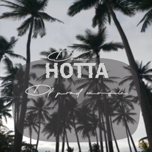 Hotta dem - DL PROD