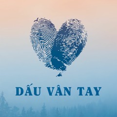 Chỉ Còn Tôi - Dấu Vân Tay