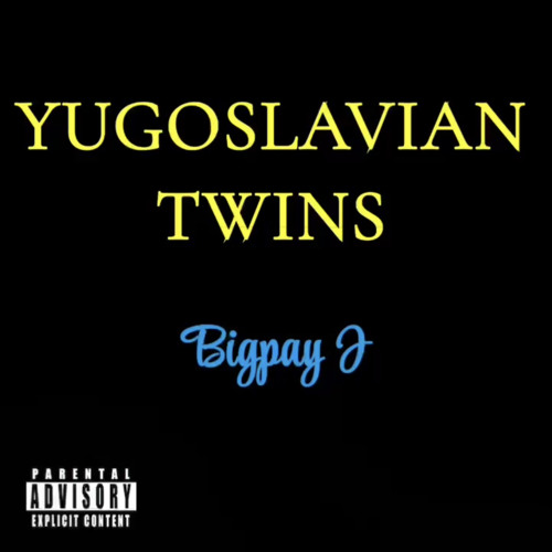 Stream YUGOSLAVIAN TWINS by BigPay J | Listen online for free on SoundCloud