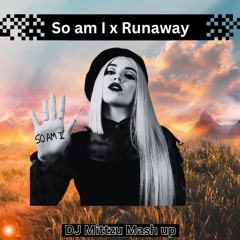 Ava Max x Sick Individuals -So Am I x Runaway (DJ Mittzu Mash Up)