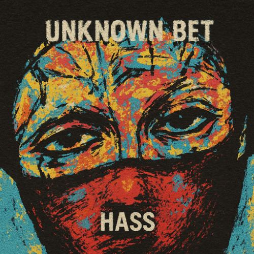 Hass - Unknown Bet ( Free DL)