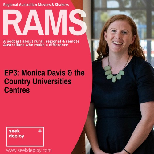 RAMS Podcast feat. Monica Davis, Country Universities Centres.