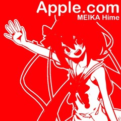 Apple Dot Com (english ver.) // MEIKA Hime