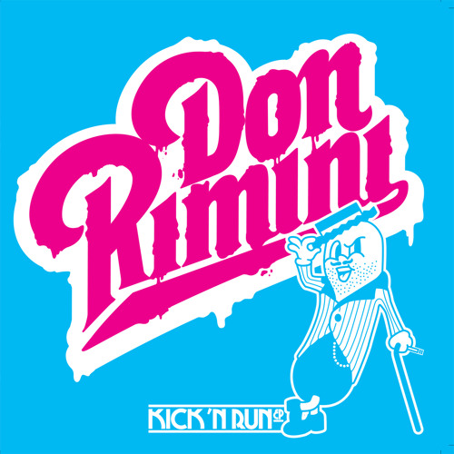 Stream Don Rimini | Listen to Kick N Run playlist online for free on  SoundCloud