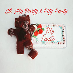 It’s My Party x Pity Party