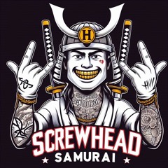 SCREWHEAD SAMURAI