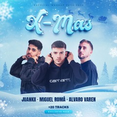 PACK EXCLUSIVO NAVIDAD 2024 | MIGUEL ROMÁ, JUANKII, ALVARO VAREN (+20TRACKS)