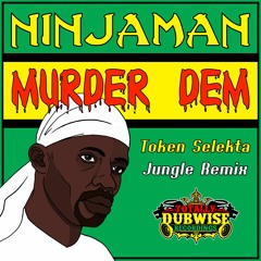 Ninja Man│Murder Dem│Token Selekta Remix│FREE DOWNLOAD