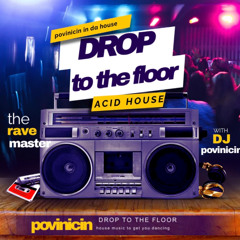 Drop to the floor