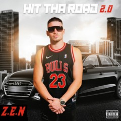 Hit Tha Road 2.0 - Z.E.N