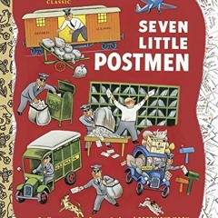 Download pdf Seven Little Postmen (A Little Golden Book) by  Margaret Wise Brown,Edith Thacher Hurd,