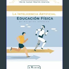 Ebook PDF  ⚡ Inteligencia Artificial en Educación Física (Spanish Edition) get [PDF]