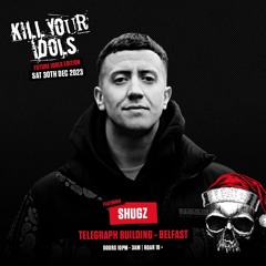 Shugz LIVE @ "Kill Your Idols", The Telegraph Building, 30.12.2023