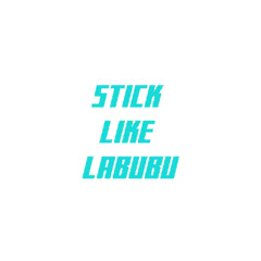 STICK LIKE LABUBU