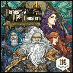 Heroes, Magic and Monsters, A Coloring Book of Legendary Journeys and Fantasy Realms, A Dungeon