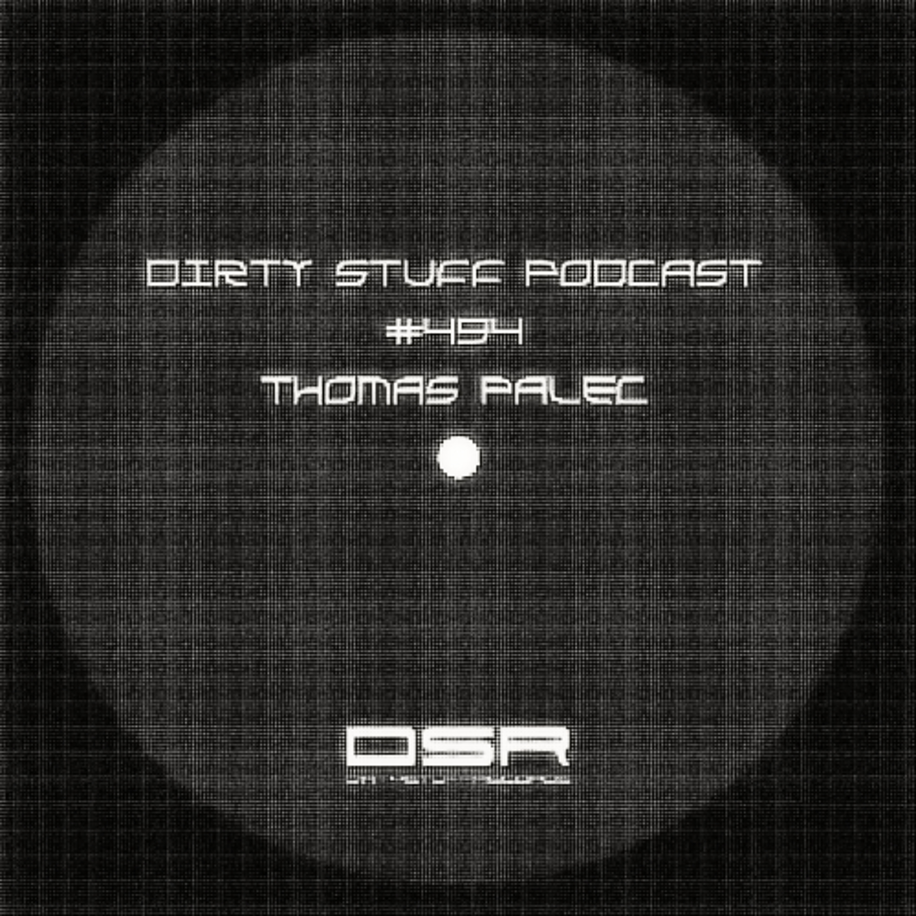 Dirty Stuff Podcast #494 | Thomas Palec | 02.12.2025 episode artwork