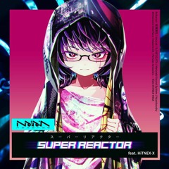 Kobaryo feat. HiTNEX-X - SUPER REACTOR