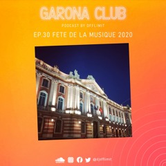 GARONA CLUB #30 - FETE DE LA MUSIQUE 2020