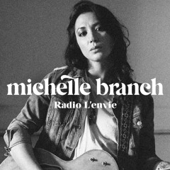 L’envie #172 :: Michelle Branch