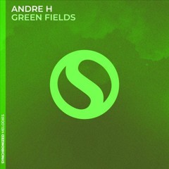 Andre H - Green Fields (Etasonics Eastsky Mix) cut from radioshow