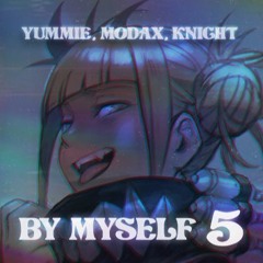 By Myself - Yummie x Modax x Knight (Jerseyyy)