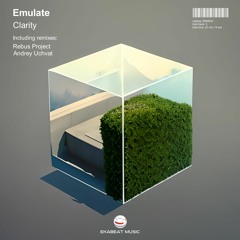 Emulate - Clarity (Original Mix) [Ekabeat Music] [EBM042]