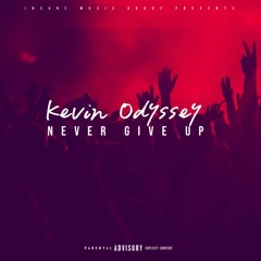 Kevin Odyssey - Never Give Up