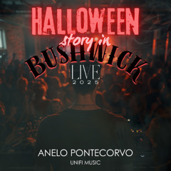 Anelo Pontecorvo Live - Halloween Story In Bushwick (10.25) [UNIFI MUSIC]