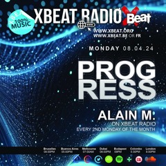 X Beat Radio - Progress - Alain M. - 2024-04-08
