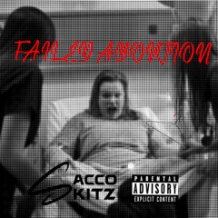 SACCO ft Skitz - Failed Abortion