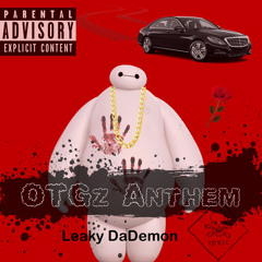 Otgz Anthem - Leaky DaDemon