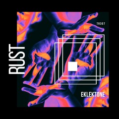 Eklektone - Rust (Radio Edit)