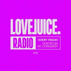 LOVEJUICE RADIO #010