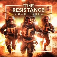 The Resistance - War Face (Radio Edit)
