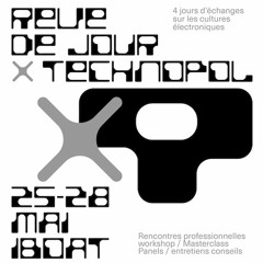 Rêve de Jour x Technopol