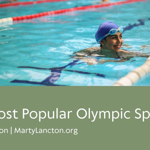 The Most Popular Olympic Sports | Marty Lancton