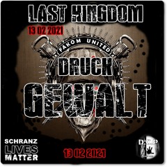 Druckgewalt @ DCP Last Kingdom 2021