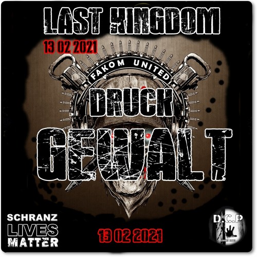 Druckgewalt @ DCP Last Kingdom 2021