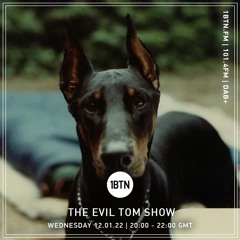 The Evil Tom Show - 12.01.2022