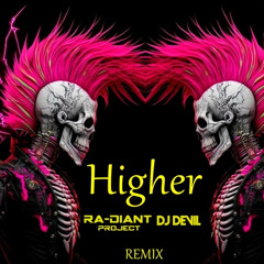 Higher (Ra-Diant Project & Dj Devil Remix)Voll