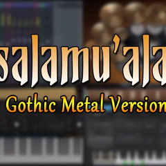 Assalamu'alaika (Gothic Metal Version)