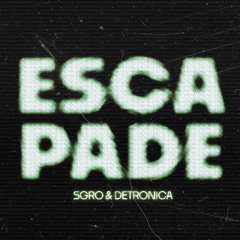 SGRO & Detronica - Escapade