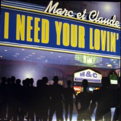 I Need Your Lovin' (Marc Et Claude's Ufo Alarm Mix) Speed Up