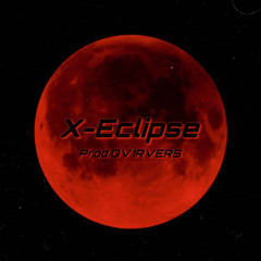 X-Eclipse prod.DV1RVERS