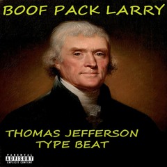 Thomas Jefferson Type Beat