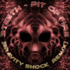 3TEETH - Pit Of Fire (Gravity Shock Remix)