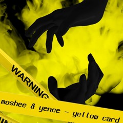 moshee & yenee - Yellow Card