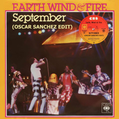 Earth, Wind & Fire - September (Oscar Sanchez Hardgroove Edit)